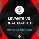Prediksi Levante vs Real Madrid 4 Oktober 2020 di Estadio de la Cerámica
